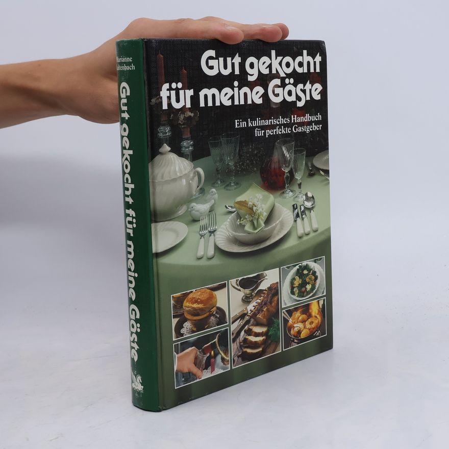 Marianne Kaltenbach Gut gekocht für meine Gäste
