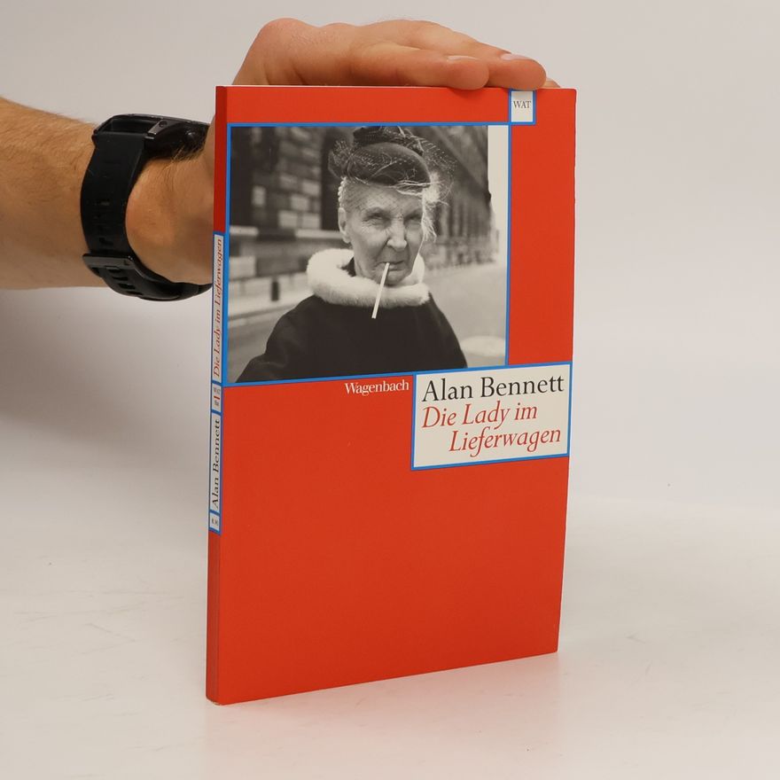 Alan Bennett Die Lady im Lieferwagen