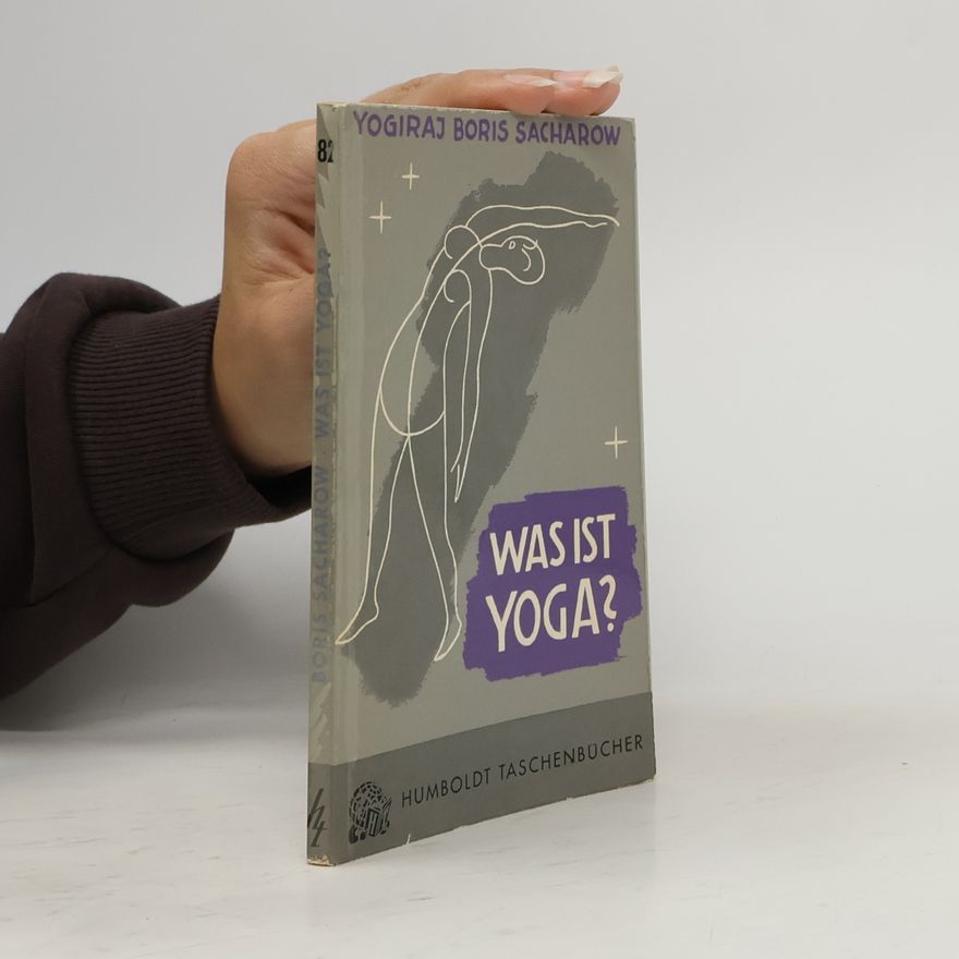 Boris Sacharow Was ist Yoga?