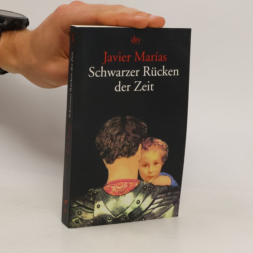Javier Marías Schwarzer Rücken der Zeit