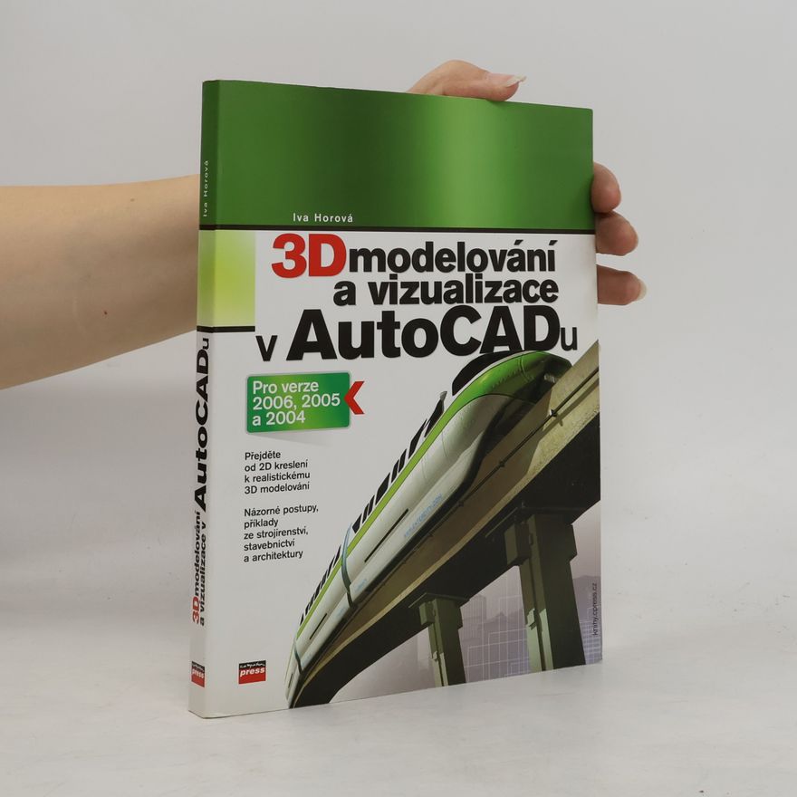 Iva Horová 3D modelování a vizualizace v AutoCADu