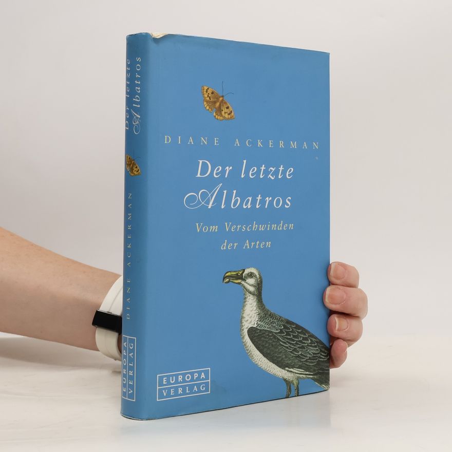 Diane Ackerman Der letzte Albatros