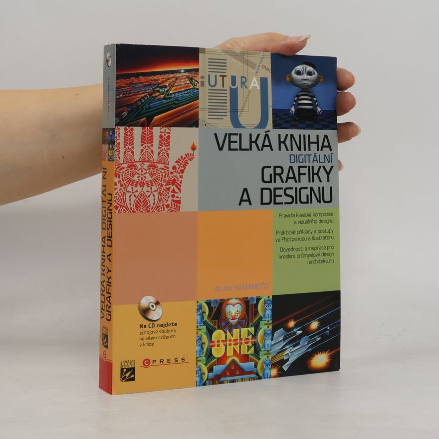 Alan Hashimoto Velká kniha digitální grafiky a designu