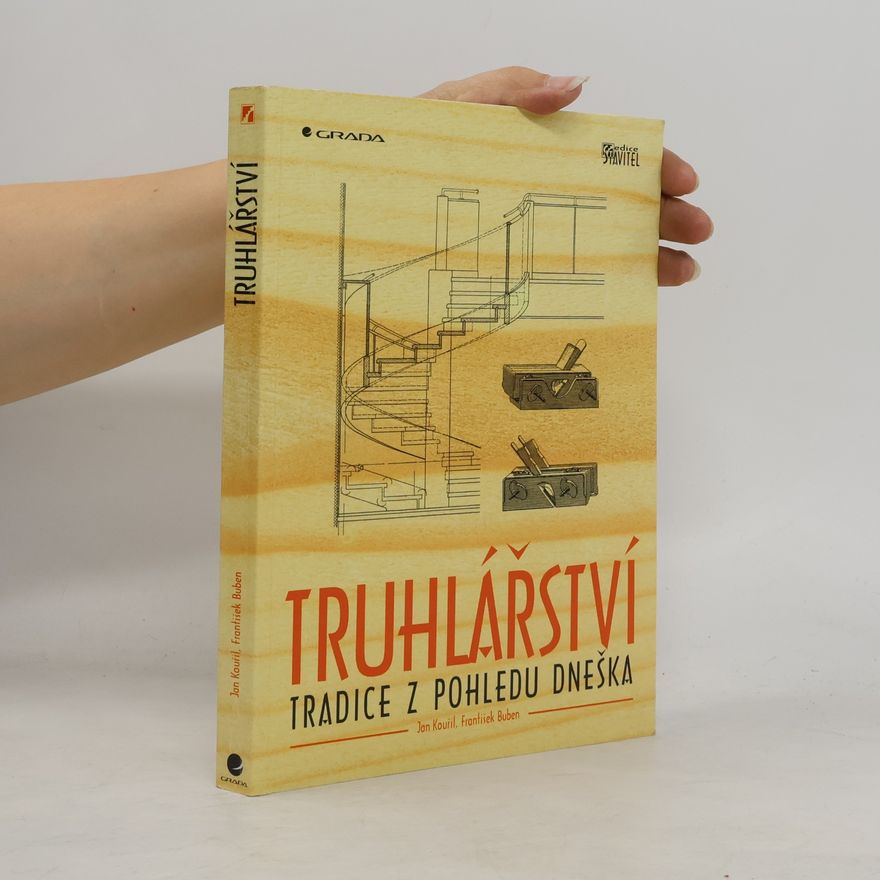 František Buben Truhlářství : tradice z pohledu dneška