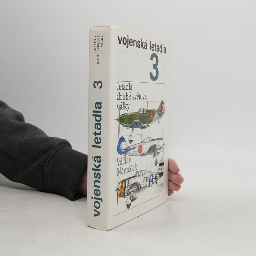 Václav Němeček Vojenská letadla. Letadla druhé světové války 3. díl