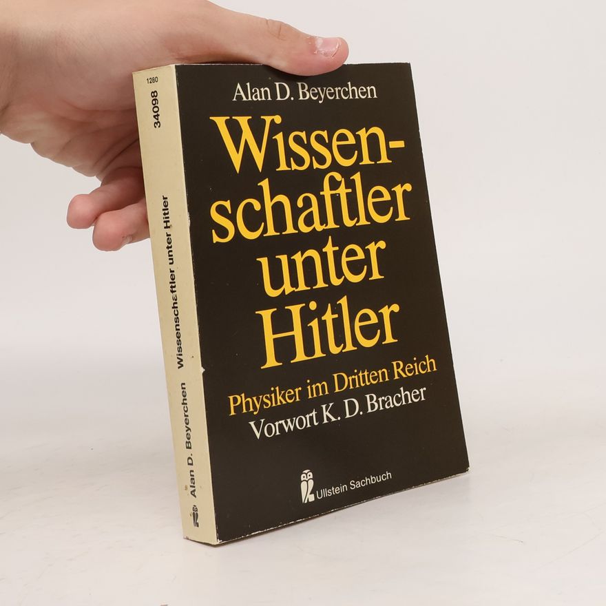 Alan Beyerchen Wissenschaftler unter Hitler