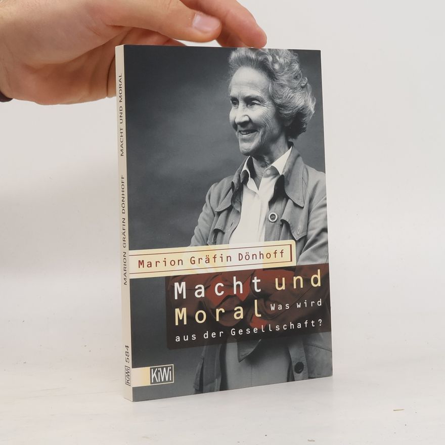 Marion Gräfin Dönhoff Macht und Moral