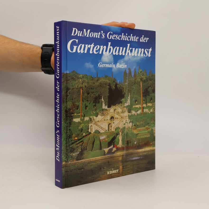 Germain Bazin DuMont's Geschichte der Gartenbaukunst