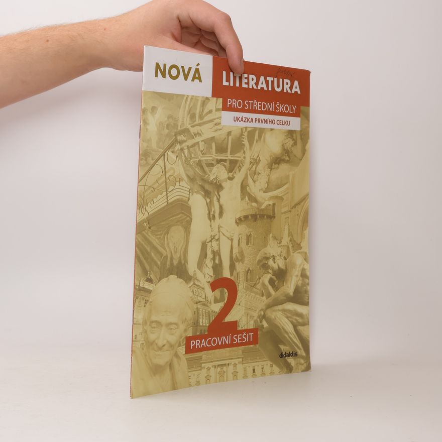 Autorenkollektiv Nová literatura pro střední školy. Pracovní sešit 2. Ukázka prvního celku