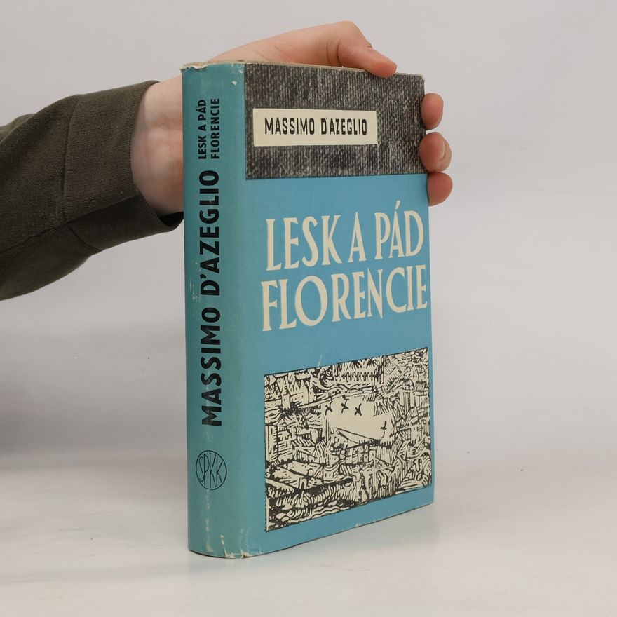 Massimo Taparelli D. Azeglio Lesk a pád Florencie
