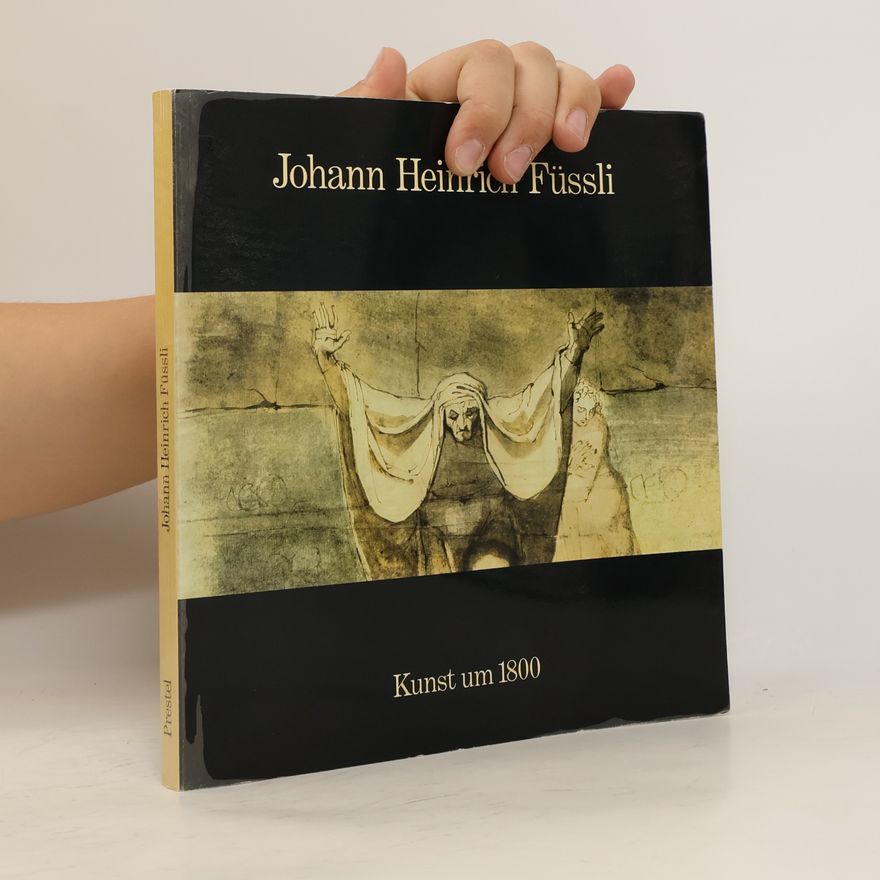 Johann Heinrich Füssli Kunst um 1800