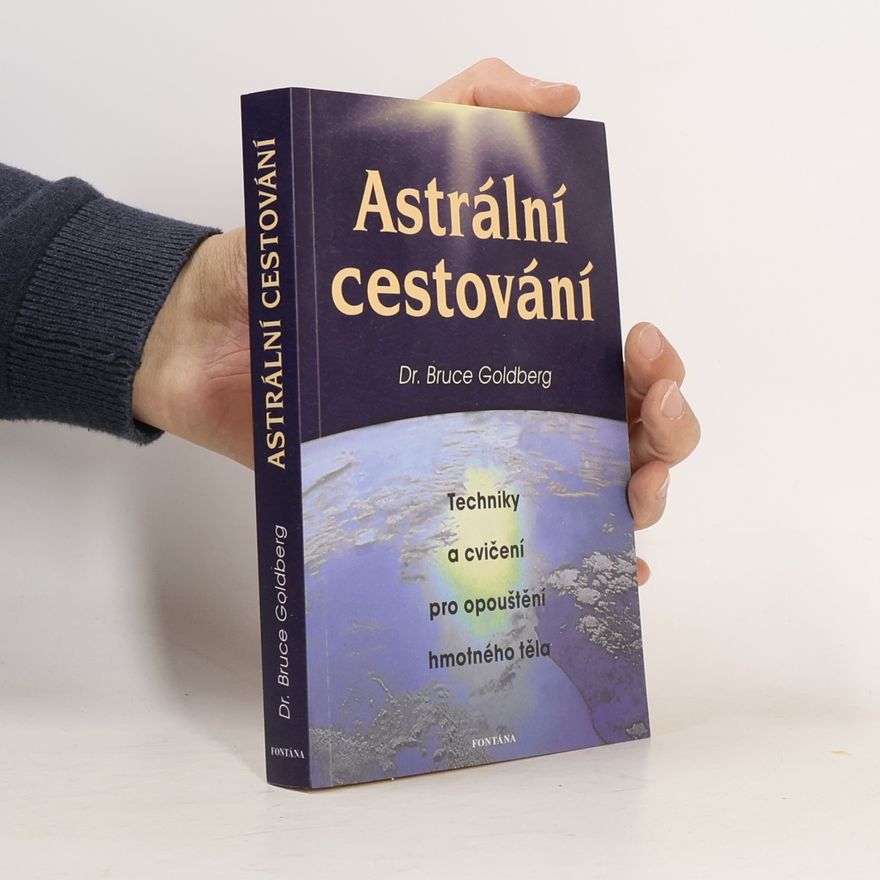 Bruce Goldberg Astrální cestování