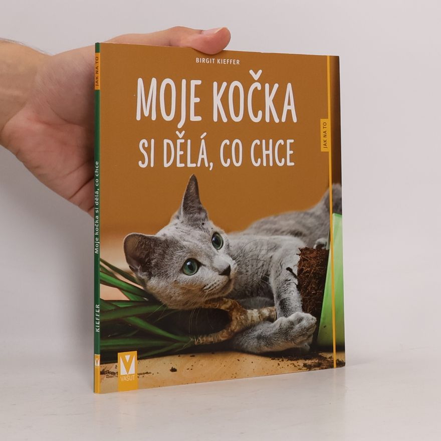 Jana Weichelt Moje kočka si dělá, co chce