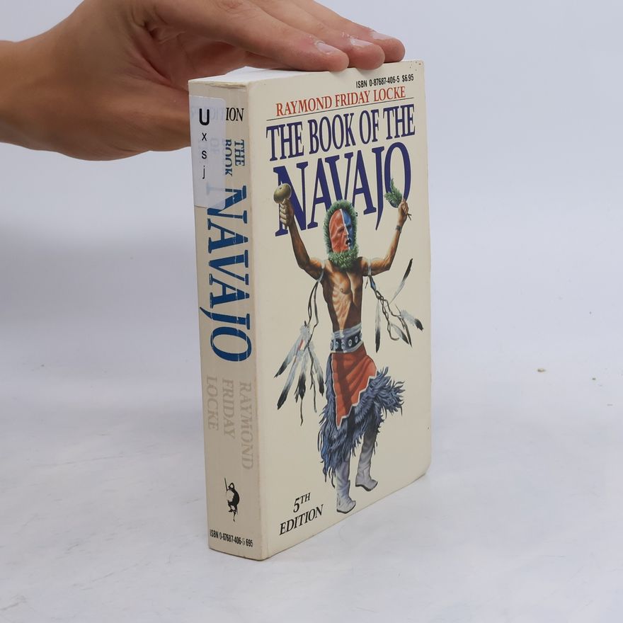 Raymond Friday Locke The Book of the Navajo