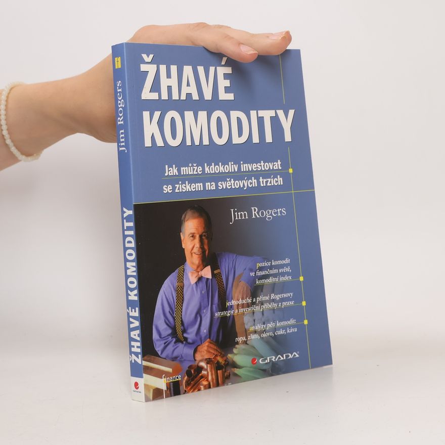 Jim Rogers Žhavé komodity