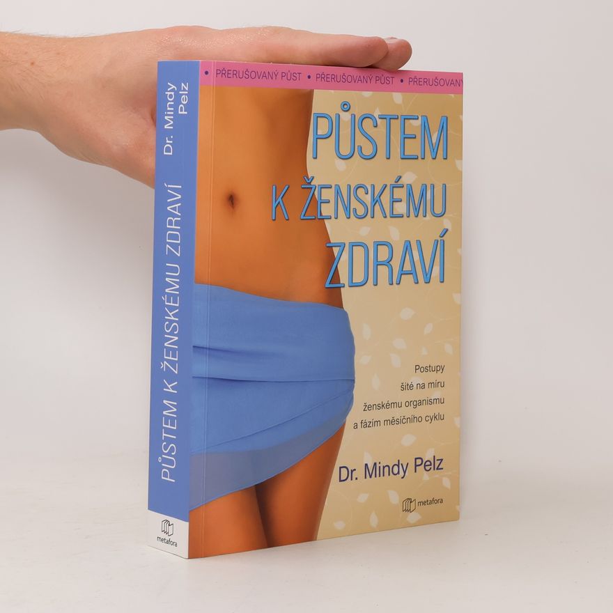 Mindy Pelz Půstem k ženskému zdraví