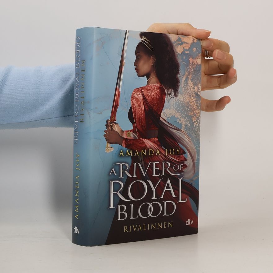 Amanda Joy A river of royal blood - Rivalinnen