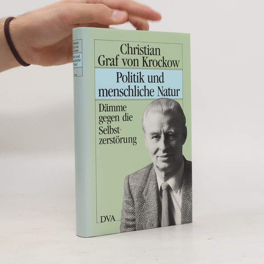 Christian Graf von Krockow Politik und menschliche Natur