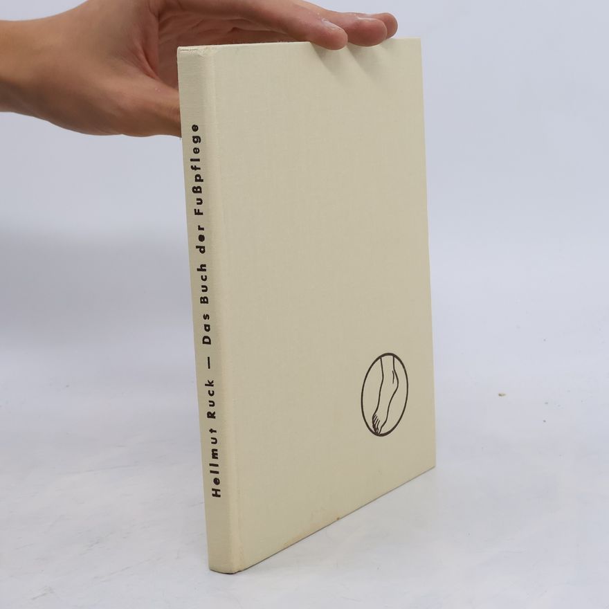 Hellmut Ruck Das Buch der Fusspflege