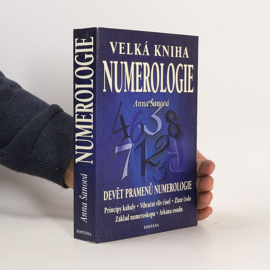 Anna Šanová Velká kniha numerologie : učebnice numerologie pro každého