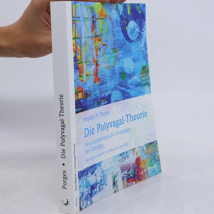 Stephen W. Porges Die Polyvagal-Theorie