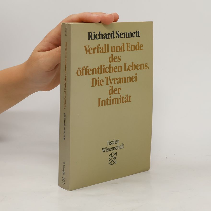 Richard Sennett Verfall und Ende des öffentlichen Lebens