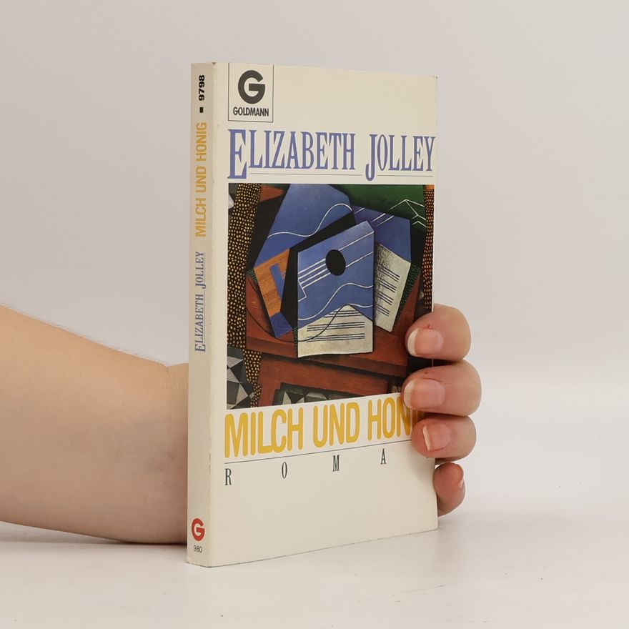 Elizabeth Jolley Milch und Honig