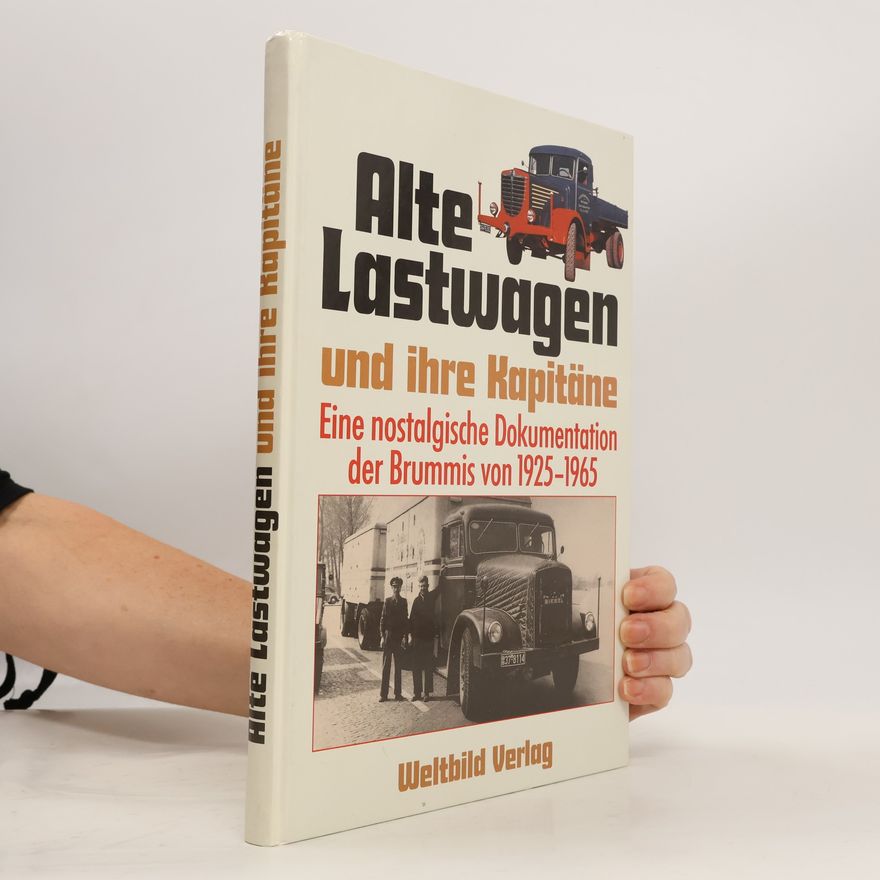 Autorenkollektiv Alte Lastwagen und ihre Kapitäne