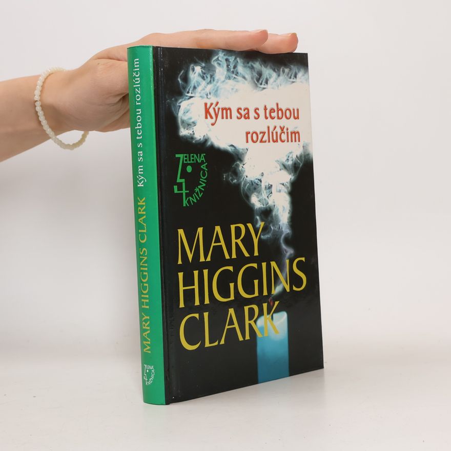 Mary Higgins Clark Kým sa s tebou rozlúčim