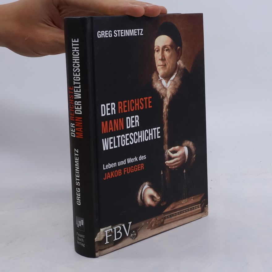 Greg Steinmetz Der reichste Mann der Weltgeschichte