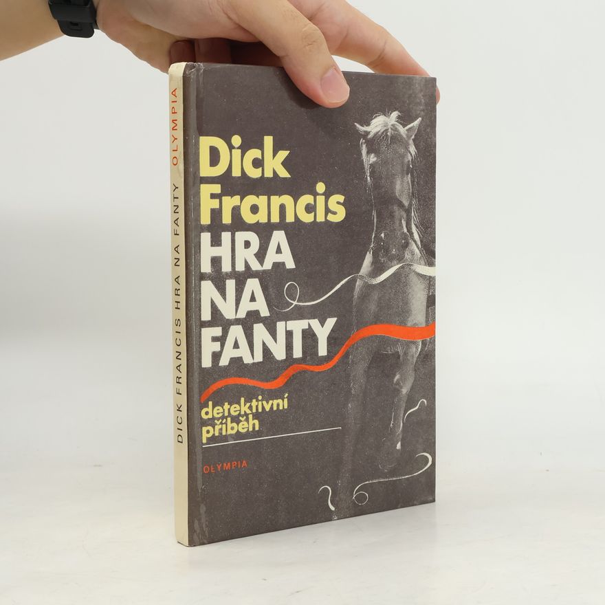 Dick Francis Hra na fanty