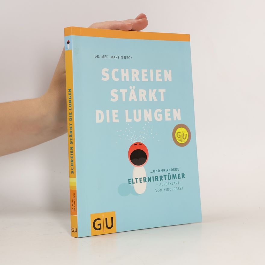 Martin Beck-Gasche Schreien stärkt die Lungen