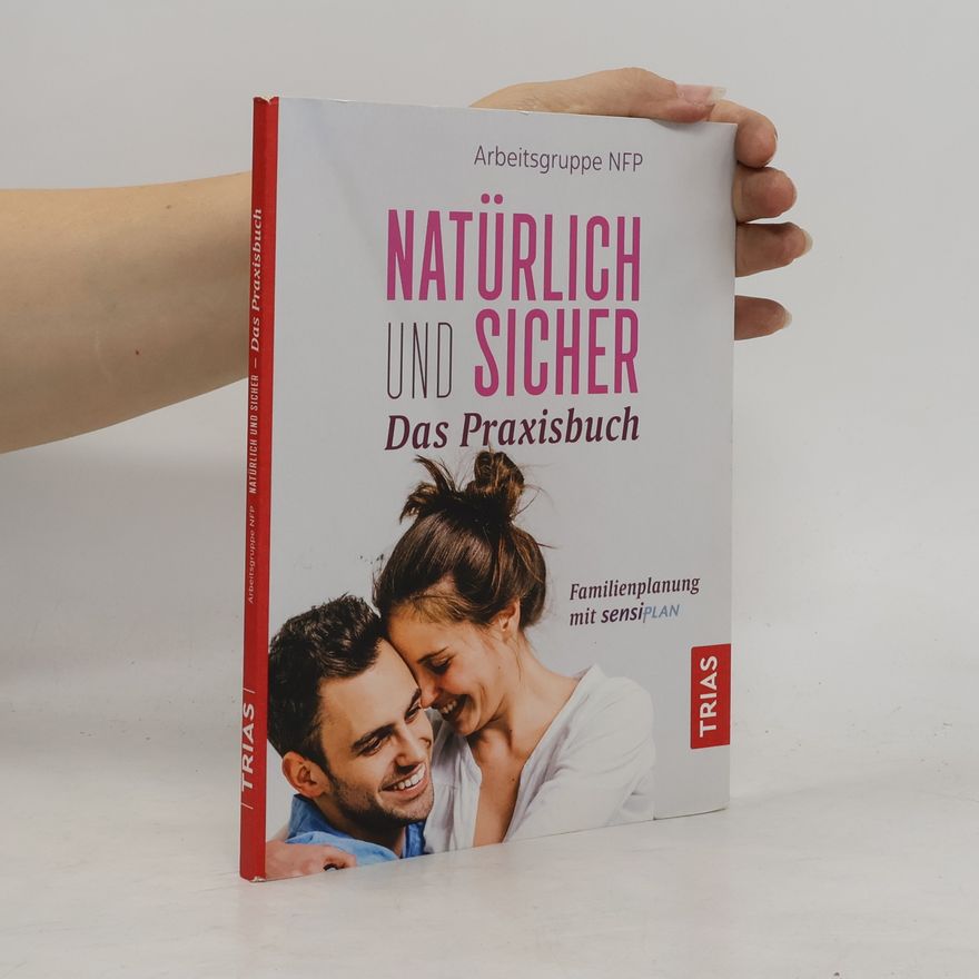 Arbeitsgruppe Arbeitsgruppe NFP Natürlich und sicher - das Praxisbuch
