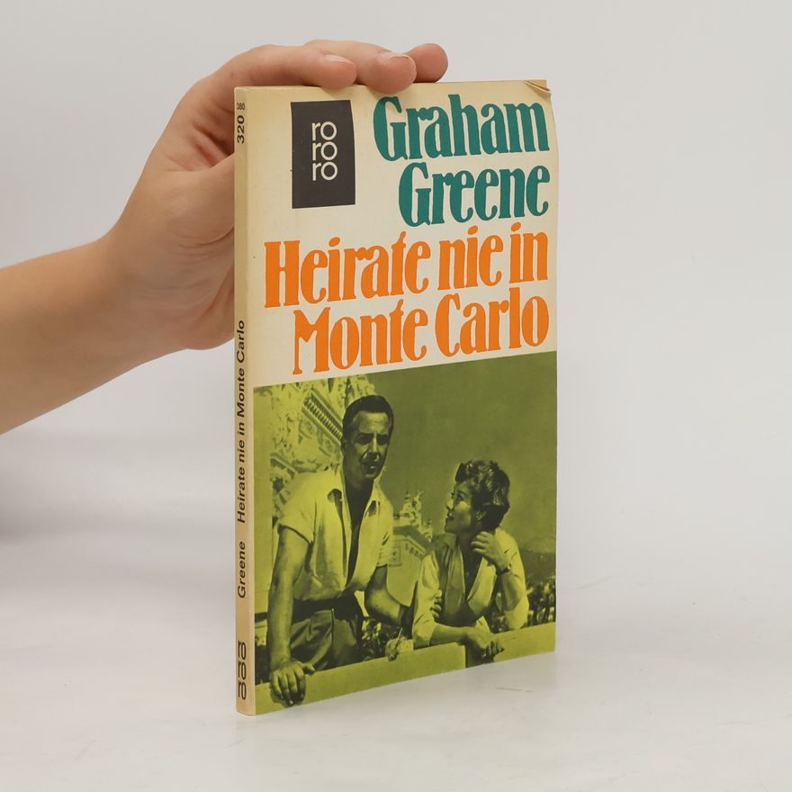 Graham Greene Heirate nie in Monte Carlo