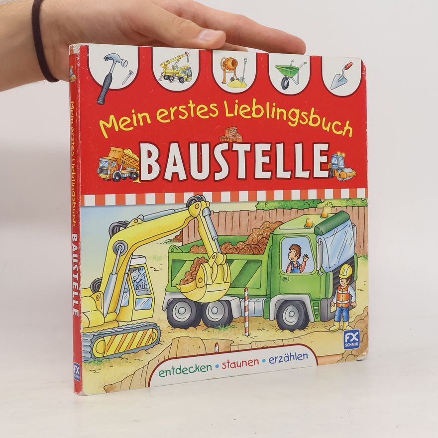 Stefan Lohr Mein erstes Lieblingsbuch - Baustelle