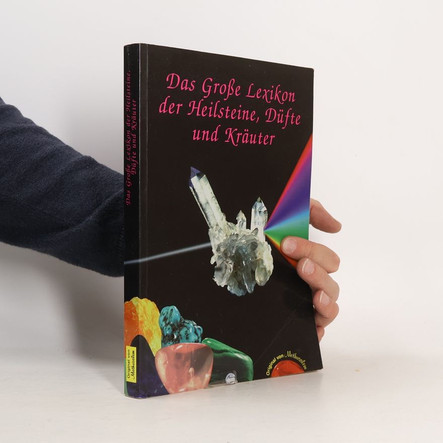 Autores varios Das große Lexikon der Heilsteine, Düfte und Kräuter