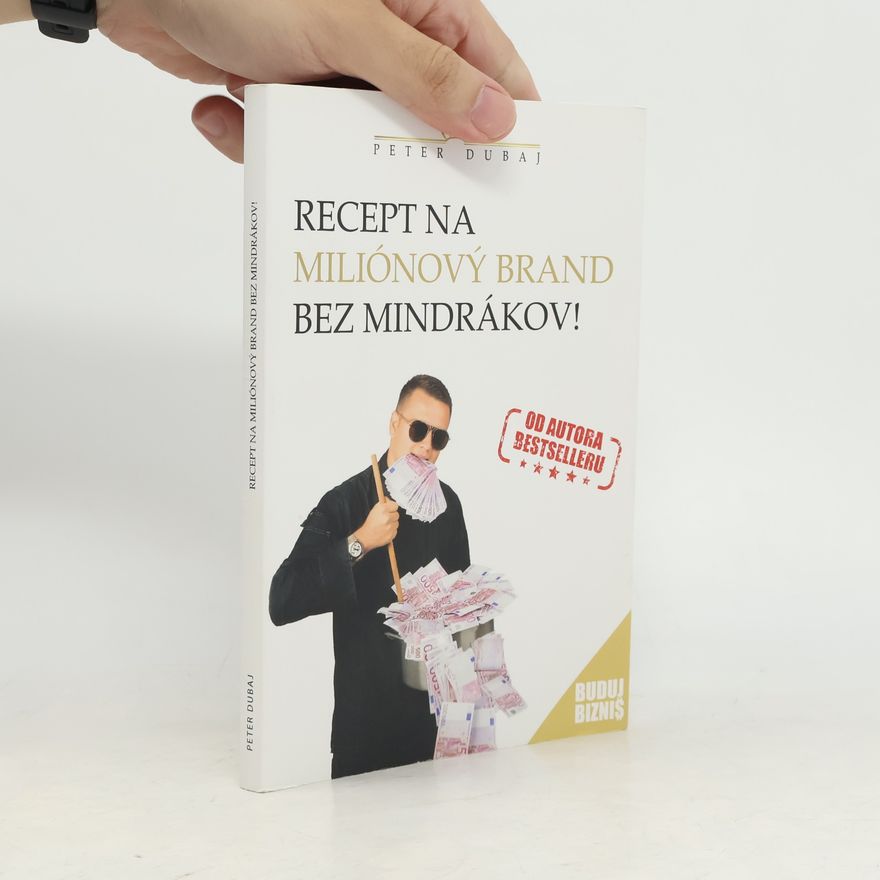 Peter Dubaj Recept na miliónový brand bez mindrákov
