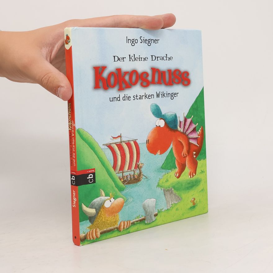 Ingo Siegner Der kleine Drache Kokosnuss und die starken Wikinger