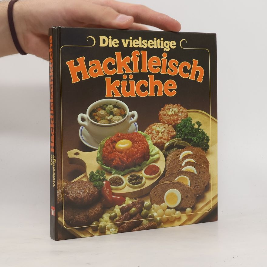 Autorenkollektiv Die vielseitige Hackfleischküche