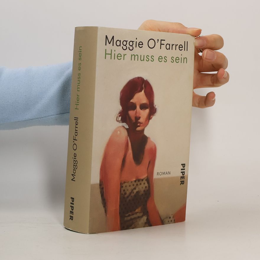 Maggie O. Farrell Hier muss es sein