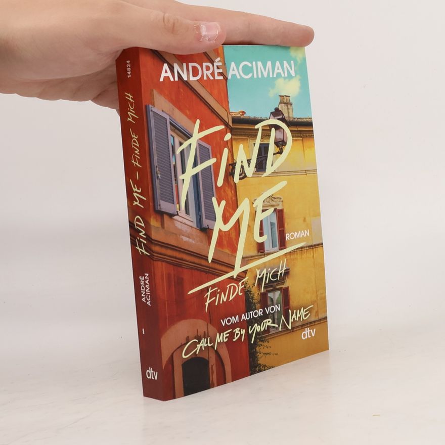André Aciman Find Me, Finde mich