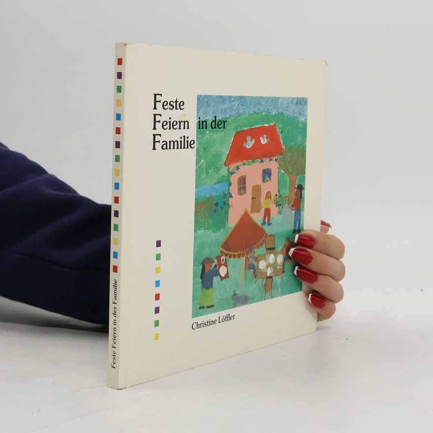 Christine Triebnig-Löffler Feste Feiern in der Familie
