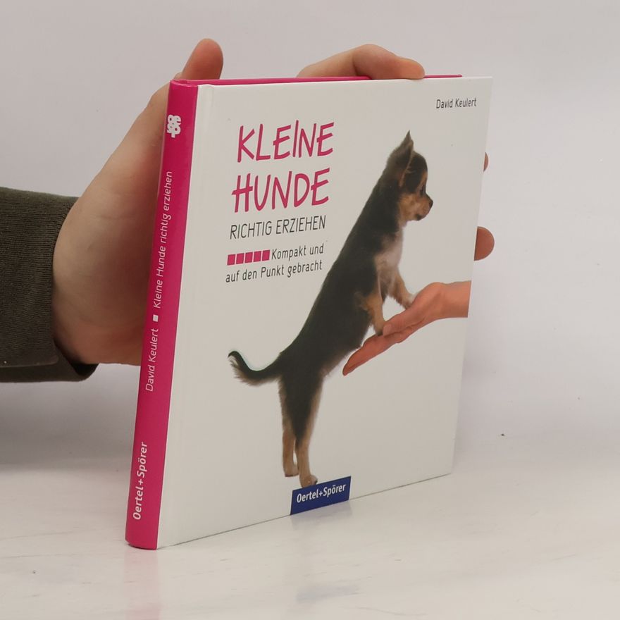 David Keulert Kleine Hunde richtig erziehen