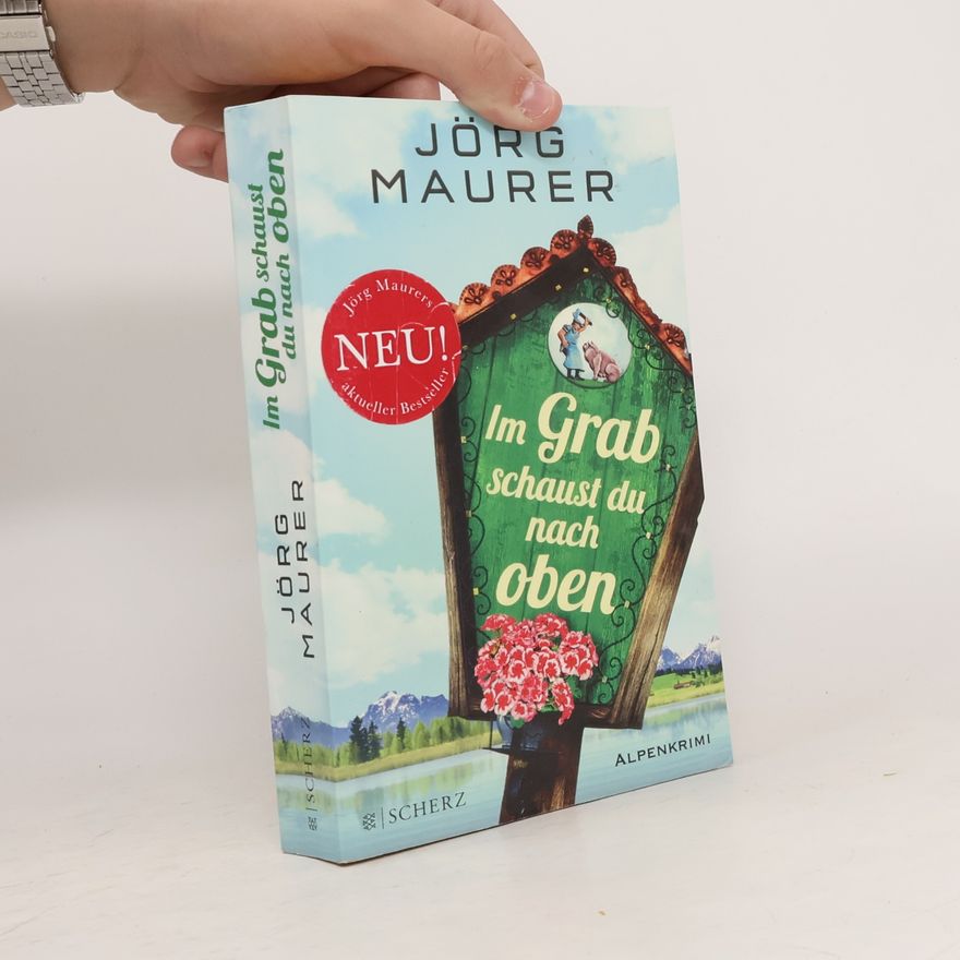 Jörg Maurer Im Grab schaust du nach oben