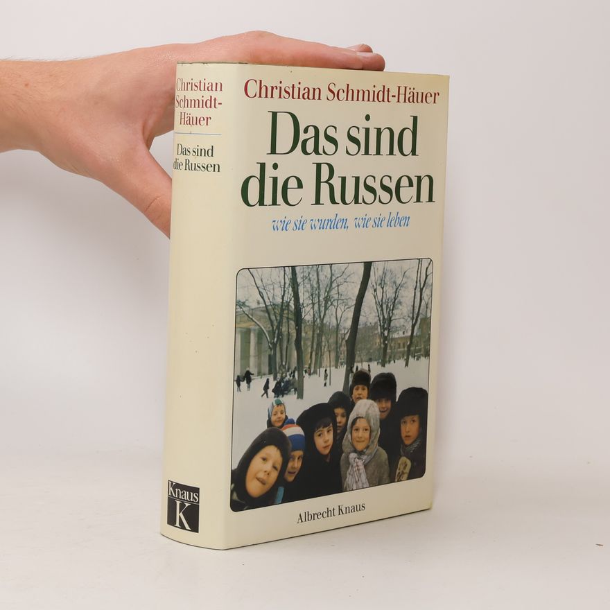 Christian Schmidt-Häuer Das sind die Russen