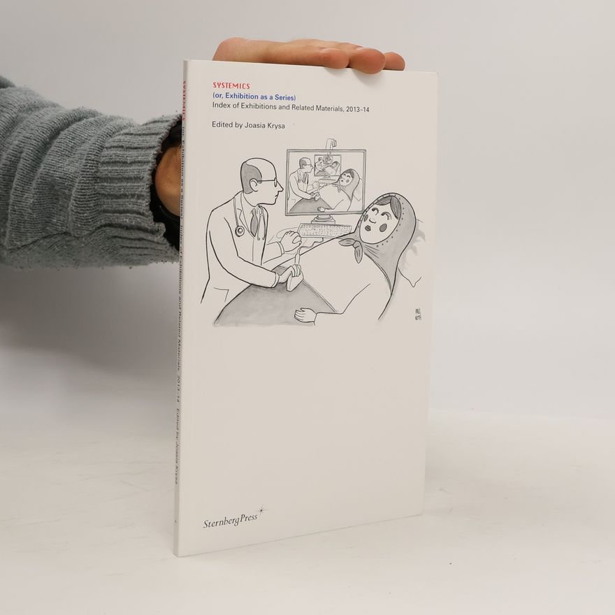 Joasia Krysa Systemics (or, Exhibition as a series)