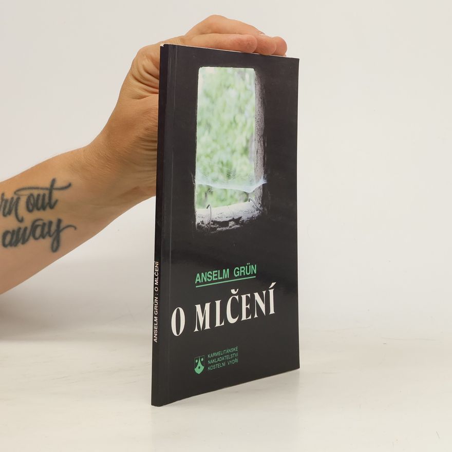 Anselm Grün O mlčení