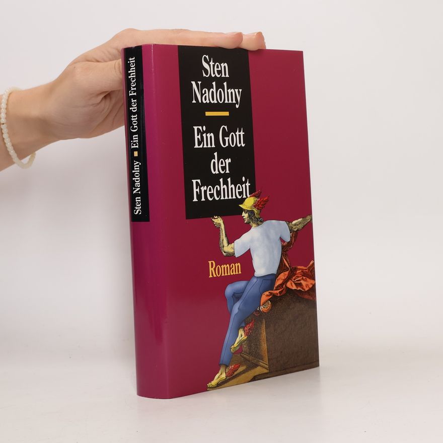 Sten Nadolny Ein Gott der Frechheit