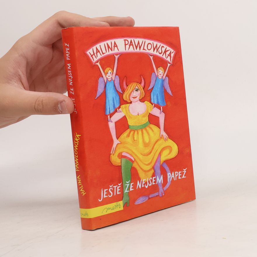 Halina Pawlowská Ještě že nejsem papež
