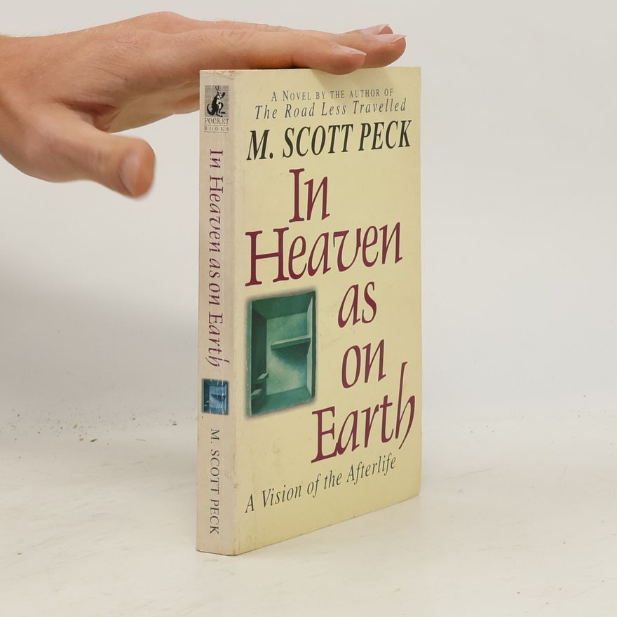 M. Scott Morgan Scott Peck In Heaven as on Earth